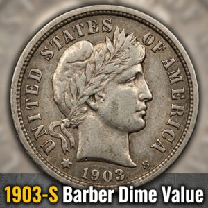1903-S Barber Dime Value What It's Worth and Why Collectors Care